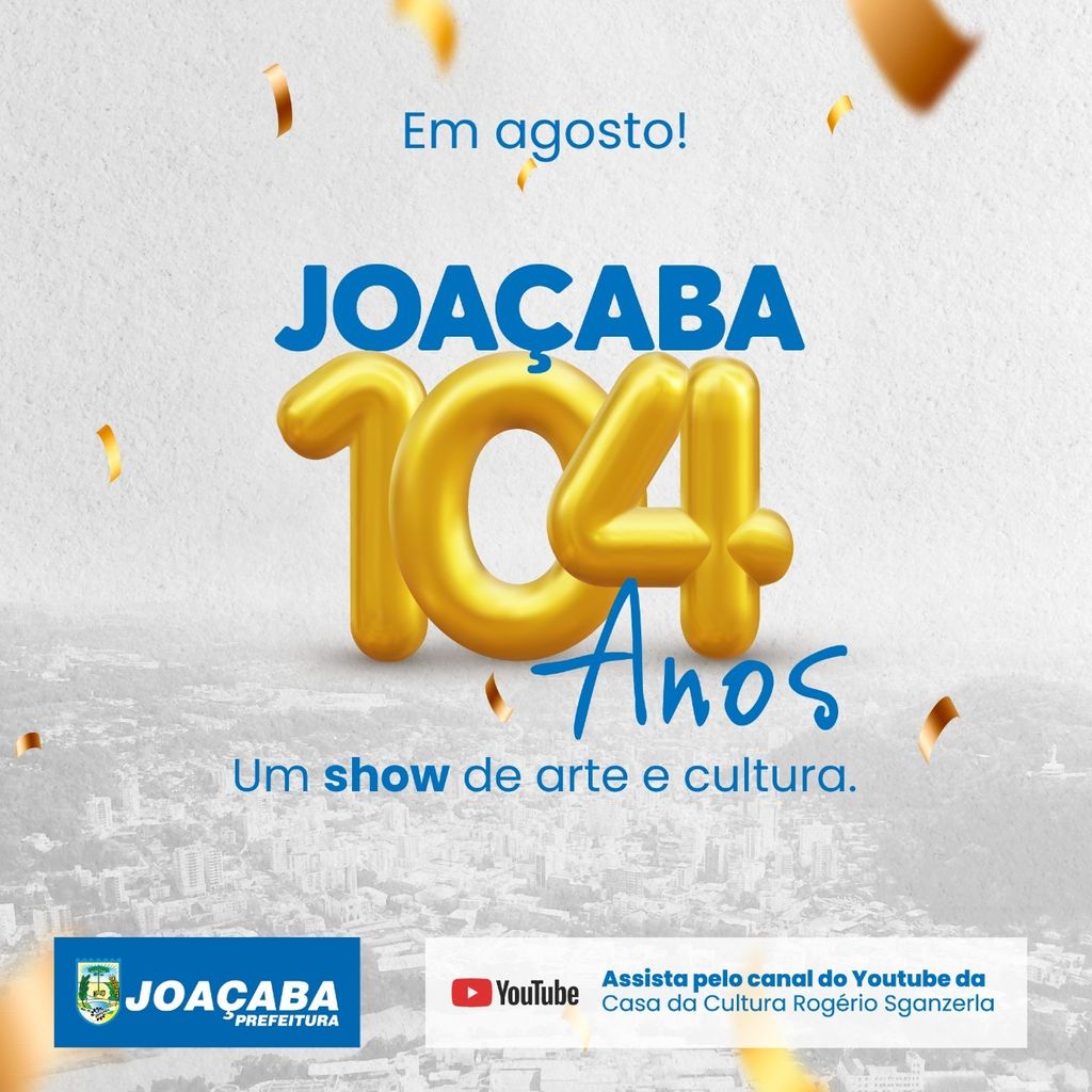 104 anos de Joaçaba será comemorado com um show virtual de arte e cultura